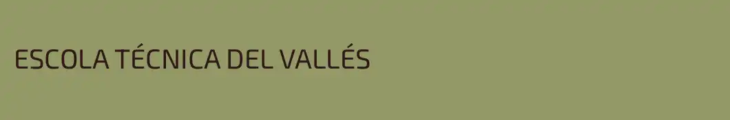 ESCOLA TÉCNICA DEL VALLÉS